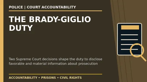 Prison Project editorial headline graphic: When Police Credibility Evidence Must Reach the Defense