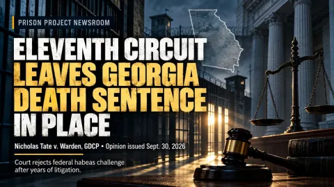 Prison Project editorial graphic about the Eleventh Circuit decision leaving Nicholas Tate’s Georgia death sentence in place